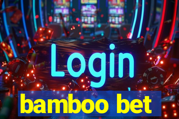 bamboo bet